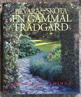 Bevara och sk&ouml;ta en gammal tr&auml;dg&aring;rd