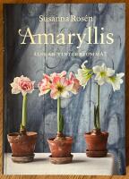 Amaryllis : &auml;lskad vinterblomma!