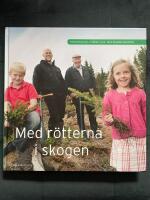 Med r&ouml;tterna i skogen : fr&aring;n skog till f&auml;rdigt hus med Deromegruppen