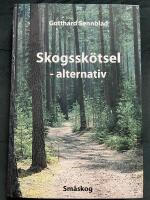 Skogssk&ouml;tsel : alternativ