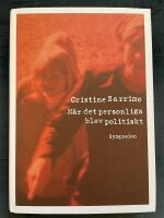 N&auml;r det personliga blev politiskt : 1970-talets kvinnliga bek&auml;nnelse och sj