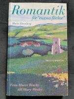 Romantik f&ouml;r "vuxna flickor" : fr&aring;n Maeve Binchy till Mary Wesley