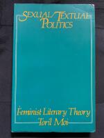 Sexual-textual politics : feminist literary theory