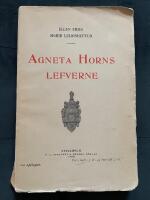 Agneta Horns lefverne. Efter Ellen Fries efterl&auml;mnade manuskript