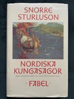 Nordiska kungasagor. 1, Fr&aring;n Ynglingasagan till Olav Tryggvasons saga