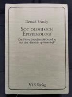 Sociologi och epistemologi : om Pierre Bourdieus f&ouml;rfattarskap och den historiska epistemologin