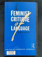 The Feminist Critique of Language: A Reader