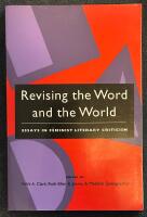 Revising the Word and the World - Essays in Feminist Literary Criticism