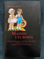 Masken uti rosen : nymalthusianism och f&ouml;delsekontroll i Sverige 1880-1910
