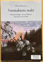 Vanmaktens makt : Sekulariseringen i Sven Delblancs Samuelsvit och &Auml;nkan