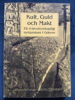 Kult, guld och makt : ett tv&auml;rvetenskapligt symposium i G&ouml;tene