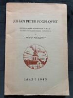 Johan Peter Fogelqvist. Sj&auml;lvbiografiska anteckningar m.m., till 100-&aring;rsdagen sammanst&auml;llda och utgivna