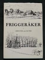 Frigger&aring;ker i forntid och nutid