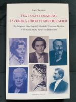Text och tolkning i svenska f&ouml;rfattarbiografier : Elin W&auml;gners Selma Lagerl&ouml;f&hellip;