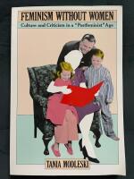 Feminism without women : culture and criticism in a "postfeminist" age