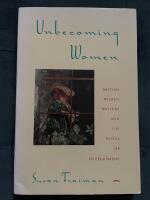 Unbecoming women - British women writers and the novel of development