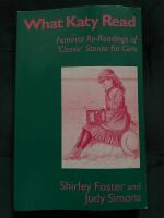 What Katy Read Feminist Re-Readings of "Classic" Stories for Girls