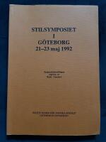Stilsymposiet i G&ouml;teborg 21-23 maj 1992 : symposiehandlingar