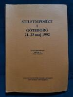 Stilsymposiet i G&ouml;teborg 21-23 maj 1992 : symposiehandlingar