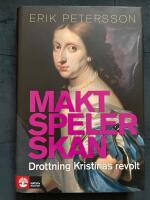 Maktspelerskan : drottning Kristinas revolt