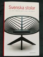 Svenska stolar och deras formgivare 1899 till idag