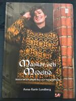 Maskor och medeltid : sticka b&aring;rder, bladrankor och brokadm&ouml;nster