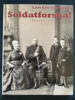Soldatforska : hur jag finner mina milit&auml;ra f&ouml;rf&auml;der