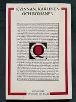 Kvinnan, k&auml;rleken och romanen - i kvinnliga 1800-talsf&ouml;rfattares texter