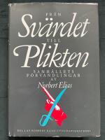 Civilisationsteori del 2. Fr&aring;n sv&auml;rdet till plikten. Samh&auml;llets f&ouml;rvandlingar