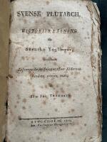 Svensk Plutarch. Historisk l&auml;sning f&ouml;r svenska ynglingar, inneh&aring;llande lefvernesbeskrifningar &ouml;fver f&auml;derneslandets st&ouml;rsta m&auml;n.