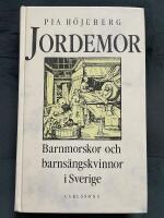 Jordemor : barnmorskor och barnaf&ouml;derskor i Sverige
