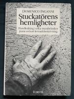 Stuckat&ouml;rens hemligheter : handledning i olika muraltekniker j&auml;mte en kort levnadsbeskrivning