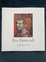 Eva Zettervall. Retrospektivt och aktuellt