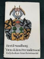 &rdquo;Den skiten Per Andersson". En lycks&ouml;kare fr&aring;n Christinas tid