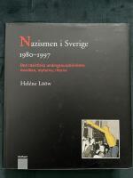 Nazismen i Sverige 1980-1997 : den rasistiska undergroundr&ouml;relsen: musiken, myterna, riterna