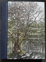 Gastekar och v&auml;ckefuror : tr&auml;d med historia