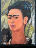 Frida Kahlo : 1907-1954 : lidande och lidelse