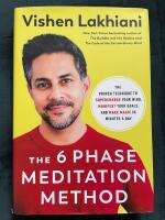 The 6 phase meditation method - the proven technique to supercharge your mind, manifest your goals, and make magic in minutes a day