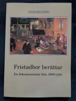 Fristadbor ber&auml;ttar : en dokumentation fr&aring;n 1900-talet