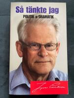 S&aring; t&auml;nkte jag. Politik & dramatik