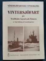 V&auml;nersj&ouml;fartens utveckling - Vintersj&ouml;fart p&aring; Trollh&auml;tte kanal och V&auml;nern