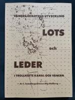 V&auml;nersj&ouml;fartens utveckling - Lots och leder i Trollh&auml;tte kanal och V&auml;nern