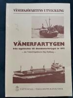 V&auml;nersj&ouml;fartens utveckling. V&auml;nerfartygen fr&aring;n segelskutan till dieselmotorfartyget &aring;r 1975