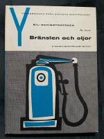 Br&auml;nslen och oljor : bil- och motoryrken