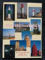Fyrbes&ouml;kshandboken : Svenska Fyrs&auml;llskapets guide till Sverges fyrar
