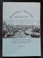 Kanaler i Sverige: strategi, trafik, ekonomi och konkurrens: unders&ouml;kning av de mindre inre kanalerna fram till slutet av 1930-talet.