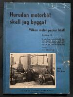 Hurudan motorb&aring;t skall jag bygga? Vilken motor passar b&auml;st? &Aring;rg&aring;ng II