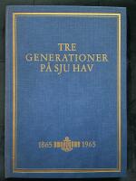 Tre generationer p&aring; sju hav. Brostr&ouml;mskoncernen 1865-1965