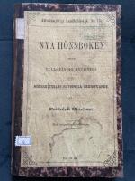 Nya h&ouml;nsboken eller fullst&auml;ndig anvisning till h&ouml;nsk&ouml;tselns rationela bedrifvande