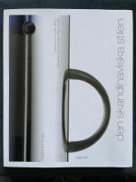 Den skandinaviska stilen, Klassisk och modern design fr&aring;n Sverige, Danma